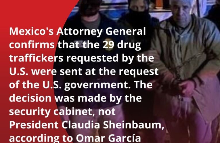 Mexico Does Not Extradite, but Sends 29 Drug Traffickers to the U.S. at Request of the U.S. Government