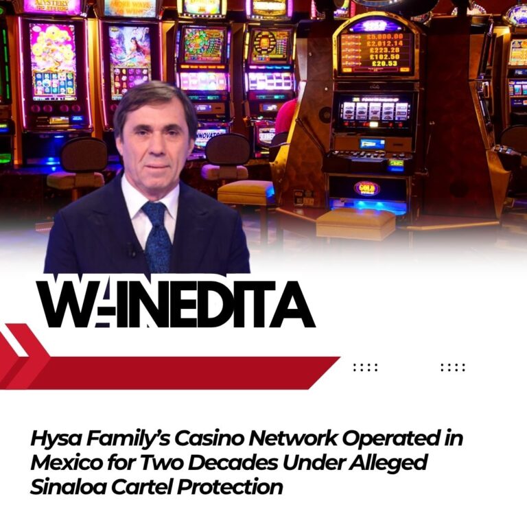 Hysa Family’s Casino Network Operated in Mexico for Two Decades Under Alleged Sinaloa Cartel Protection